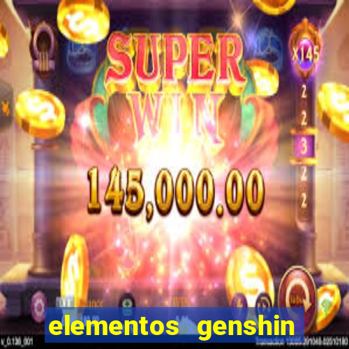 elementos genshin impact fraquezas